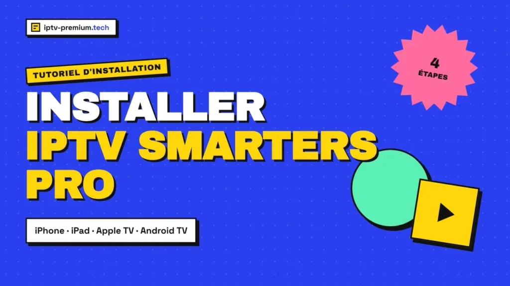 Aperçu de la vidéo : Installer IPTV Smarters Pro sur iPhone, Apple TV et Android TV